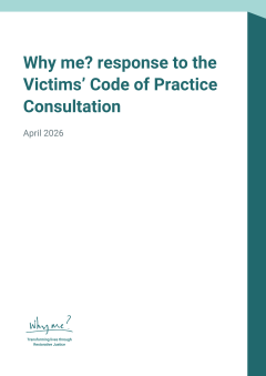 Why me response to Victims' Code Consultation April 26 (4)
